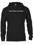 God’s Plan > My Plan T-Shirt