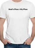 God’s Plan > My Plan T-Shirt