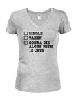 Gonna Die Alone With 12 Cats Juniors V Neck T-Shirt