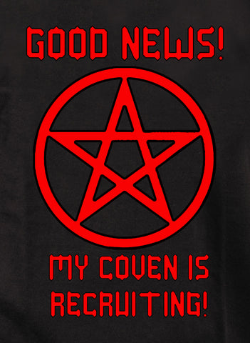 Good News My Coven is Recruiting Kids T-Shirt