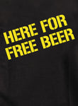 Here For Free Beer Kids T-Shirt