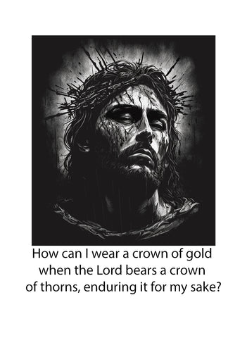 How can I wear a crown of gold when the Lord bears a crown of thorns Kids T-Shirt