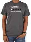 Humans. Would not recommend T-Shirt