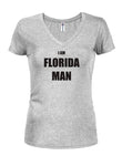 I Am Florida Man Juniors V Neck T-Shirt