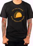 I’m into fitness Taco T-Shirt