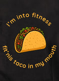I’m into fitness Taco T-Shirt
