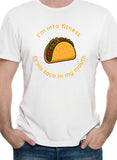 I’m into fitness Taco T-Shirt