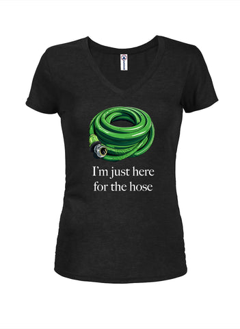 I’m just here for the hose Juniors V Neck T-Shirt