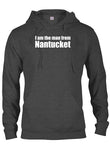 I am the man from Nantucket T-Shirt