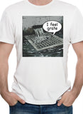 I feel grate T-Shirt