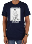 If things get rough you can ride me to safety T-Shirt