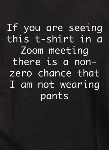Si ves esta camiseta en una reunión de Zoom