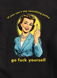 If you can't say something polite T-Shirt