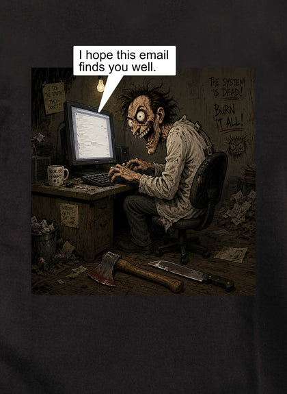 I hope this email finds you well T-Shirt