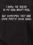 I know the voices in my head aren’t real Kids T-Shirt