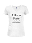 I like to Party Naps Juniors V Neck T-Shirt