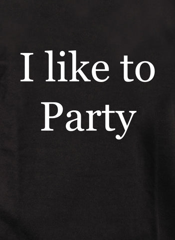 I like to Party Kids T-Shirt