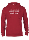 Introvert but willing to talk about dogs T-Shirt