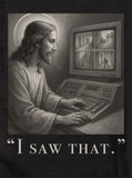 I saw that T-Shirt