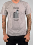 It's Called a Trash CAN T-Shirt