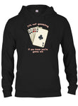 It's Not Gambling If You Know You're Gonna Win T-Shirt