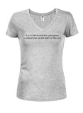It is in silence that the Lord speaks Juniors V Neck T-Shirt