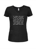 It looks like your secret to success is to say something stupid Juniors V Neck T-Shirt