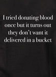 I tried donating blood once Kids T-Shirt