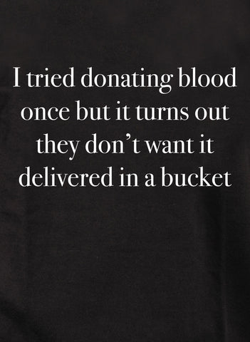 I tried donating blood once Kids T-Shirt