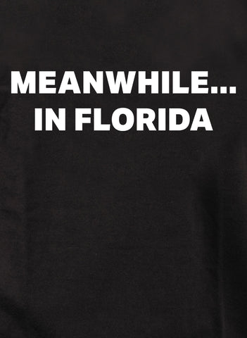 Meanwhile in Florida Kids T-Shirt
