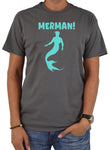 MERMAN! T-Shirt