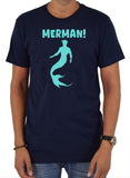 MERMAN! T-Shirt