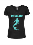 MERMAN! Juniors V Neck T-Shirt