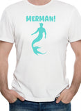 MERMAN! T-Shirt