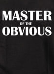 Master of the Obvious Kids T-Shirt