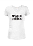 Master of the Obvious Juniors V Neck T-Shirt