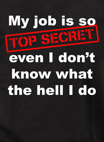 My Job is So Top Secret Kids T-Shirt