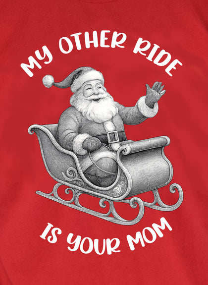 My Other Ride Is Your Mom T-Shirt