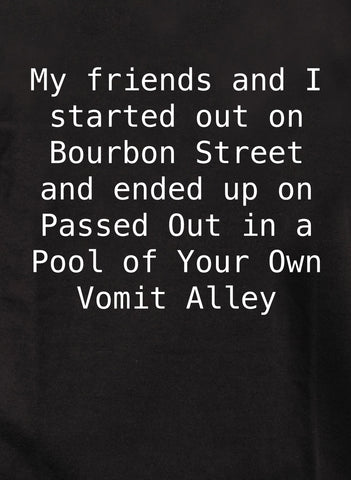 Mis amigos y yo empezamos en Bourbon Street Camiseta