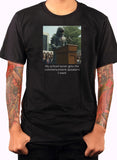 My school never gets the commencement speakers I want T-Shirt