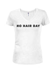 No Hair Day Juniors V Neck T-Shirt