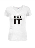 Not It Juniors V Neck T-Shirt