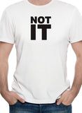 Not It T-Shirt