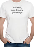 Camiseta de saludos neutros y no binarios.