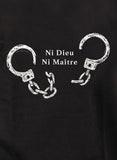 Ni Dieu Ni Maître (No Gods No Master) T-Shirt