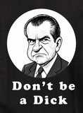 Nixon Don’t be a Dick T-Shirt