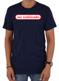 No Entiendo T-Shirt