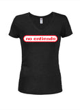 No Entiendo Juniors V Neck T-Shirt