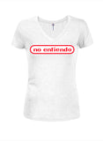 No Entiendo Juniors V Neck T-Shirt