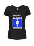 No Shirt No Shoes Free Beer Juniors V Neck T-Shirt